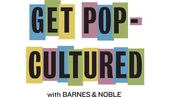 Get Pop-Cultured with Barnes and Noble