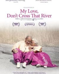 My Love, Don't Cross that River Poster