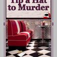 Tip a Hat to Murder