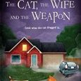 The Cat, the Wife, and the Weapon