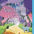 The Cat, the Vagabond, and the Victim