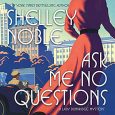 Ask Me No Questions